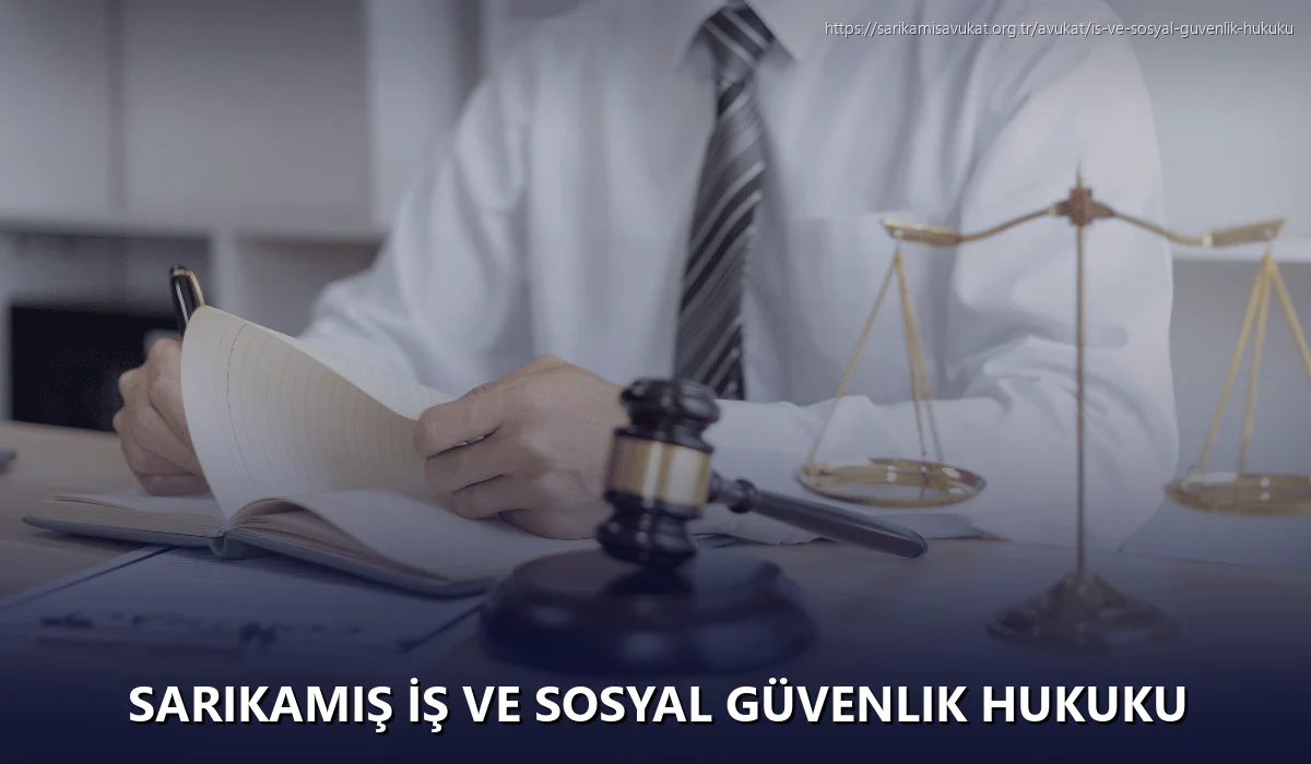 Sarikamiş İş ve Sosyal Güvenlik Hukuku
